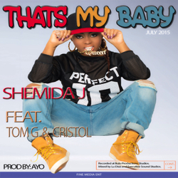 Shemida J
Thats My Baby Shemida J
Thats My Baby